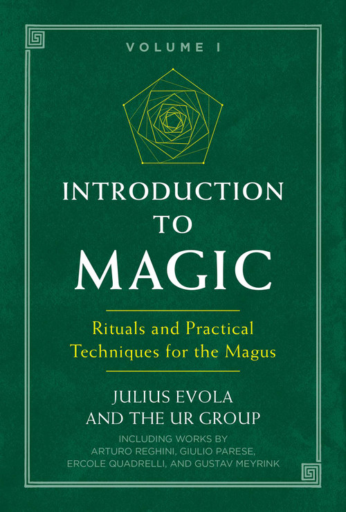 Introduction to Magic (Rituals and Practical Techniques for the Magus) by Julius Evola, The UR Group, 9780892816248