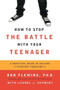 How to Stop the Battle with Your Teenager by Don Fleming, 9780671763480