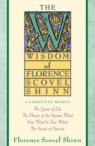 Wisdom of Florence Scovel Shinn by Florence Scovel Shinn, 9780671682286