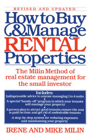 How to Buy and Manage Rental Properties (The Milin Method of Real Estate Management for the Small Investor) by Irene Milin, Mike Milin, 9780671644239