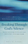 Breaking Through God's Silence (A Guide to Effective Prayer--With a Treasury of Over One Hundred Prayers) by David Yount, 9780684832760