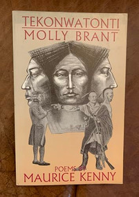 Tekonwatonti: Molly Brant (Poems of War) by Maurice Kenny, 9781877727207