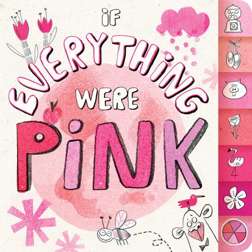 If Everything Were Pink by Hannah Eliot, Lalalimola, 9781481435383