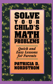 Solve Your Children's Math Problems by Patricia Nordstrom, 9780671870263