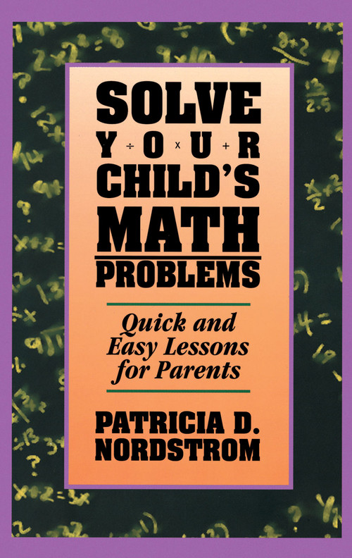 Solve Your Children's Math Problems by Patricia Nordstrom, 9780671870263