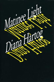 Matinee Light by Diana Hartog, 9780889102569