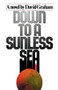 Down to a Sunless Sea by David Graham, 9781416567660