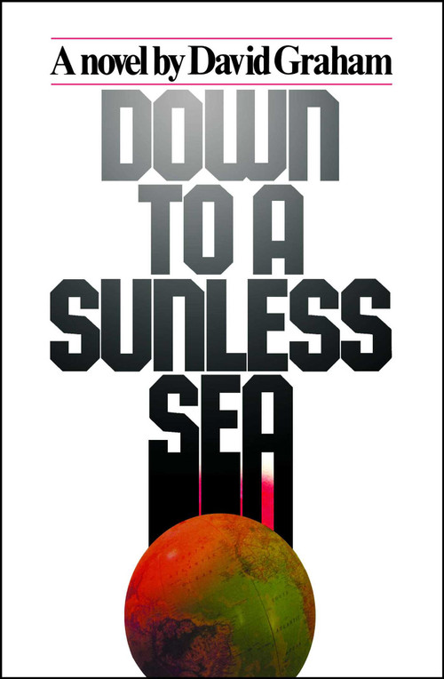 Down to a Sunless Sea by David Graham, 9781416567660