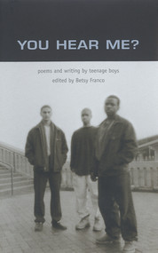 You Hear Me? (Poems and Writing by Teenage Boys) by Betsy Franco, Nina Nickles, 9780763611590