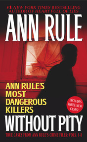 Without Pity (Ann Rule's Most Dangerous Killers) by Ann Rule, 9780743448673