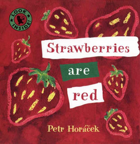 Strawberries Are Red by Petr Horacek, Petr Horacek, 9780763614614