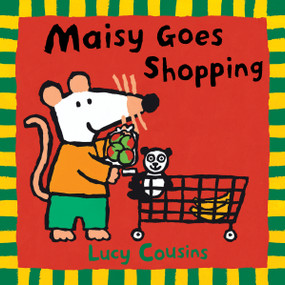 Maisy Goes Shopping by Lucy Cousins, Lucy Cousins, 9780763615031