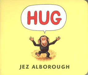 Hug by Jez Alborough, Jez Alborough, 9780763615765