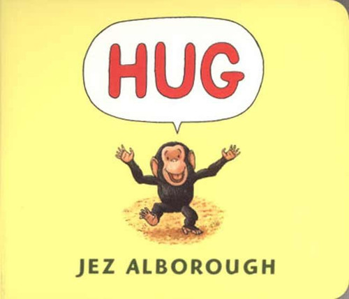 Hug by Jez Alborough, Jez Alborough, 9780763615765