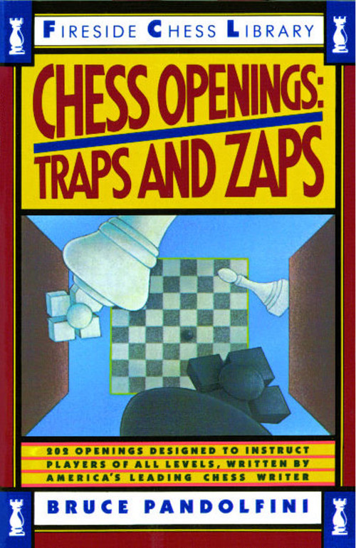 Chess Openings: Traps And Zaps by Bruce Pandolfini, 9780671656904