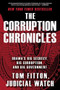 The Corruption Chronicles (Obama's Big Secrecy, Big Corruption, and Big Government) by Tom Fitton, 9781476767055