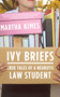 Ivy Briefs (True Tales of a Neurotic Law Student) by Martha Kimes, 9780743288392
