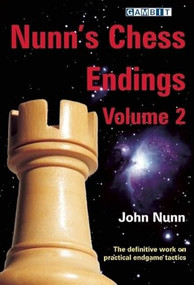 Nunn's Chess Endings Volume 2 by John Nunn, 9781906454234