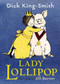 Lady Lollipop by Dick King-Smith, Jill Barton, 9780763621810