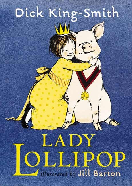 Lady Lollipop by Dick King-Smith, Jill Barton, 9780763621810