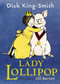 Lady Lollipop by Dick King-Smith, Jill Barton, 9780763621810