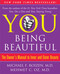 YOU: Being Beautiful (The Owner's Manual to Inner and Outer Beauty) by Michael F. Roizen, Mehmet Oz, 9781451691368
