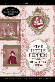Five Little Peppers and How They Grew by Margaret Sidney, Ann M. Martin, 9781416916178