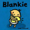 Blankie ((A Comforting Story About Security Objects and Letting Go for Babies and Toddlers)) by Leslie Patricelli, Leslie Patricelli, 9780763623630