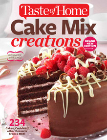 Taste of Home Cake Mix Creations Brand New Edition (234 Cakes, Cookies & other Desserts from a Mix!) by Editors of Taste of Home, Catherine Cassidy, 9781617652783