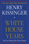 White House Years by Henry Kissinger, 9781451636437