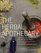 The Herbal Apothecary (100 Medicinal Herbs and How to Use Them) by JJ Pursell, 9781604695670