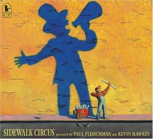 Sidewalk Circus by Paul Fleischman, Kevin Hawkes, 9780763627959