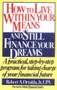 How to Live Within Your Means and Still Finance Your Dreams by Robert A. Ortalda, 9780671696078