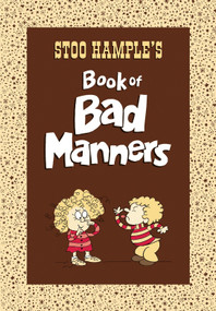 Stoo Hample's Book of Bad Manners by Stoo Hample, Stoo Hample, 9780763629335