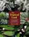 The Tropical Look (An Encyclopedia of Dramatic Landscape Plants) by Robert Lee Riffle, 9781604690835