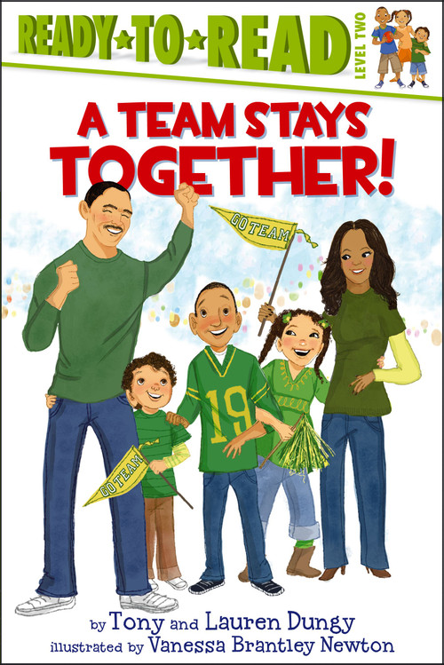 A Team Stays Together! (Ready-to-Read Level 2) by Tony Dungy, Lauren Dungy, Vanessa  Brantley-Newton, 9781442435391