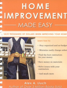 Home Improvement Made Easy by Alex A. Lluch, 9781934386309