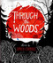 Through the Woods by Emily Carroll, Emily Carroll, 9781442465961