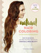 Natural Hair Coloring (How to Use Henna and Other Pure Herbal Pigments for Chemical-Free Beauty) by Christine Shahin, Rosemary Gladstar, 9781612125985