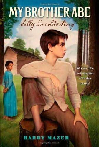 My Brother Abe (Sally Lincoln's Story) by Harry Mazer, 9781416938941