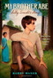 My Brother Abe (Sally Lincoln's Story) by Harry Mazer, 9781416938941