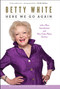 Here We Go Again (My Life In Television) by Betty White, 9781451613698