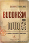 Buddhism for Dudes (A Jarhead's Field Guide to Mindfulness) (Miniature Edition) by Gerry Stribling, 9781614292296