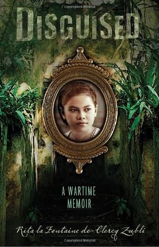 Disguised (A Wartime Memoir) by Rita de Clercq Zubli, 9780763633295