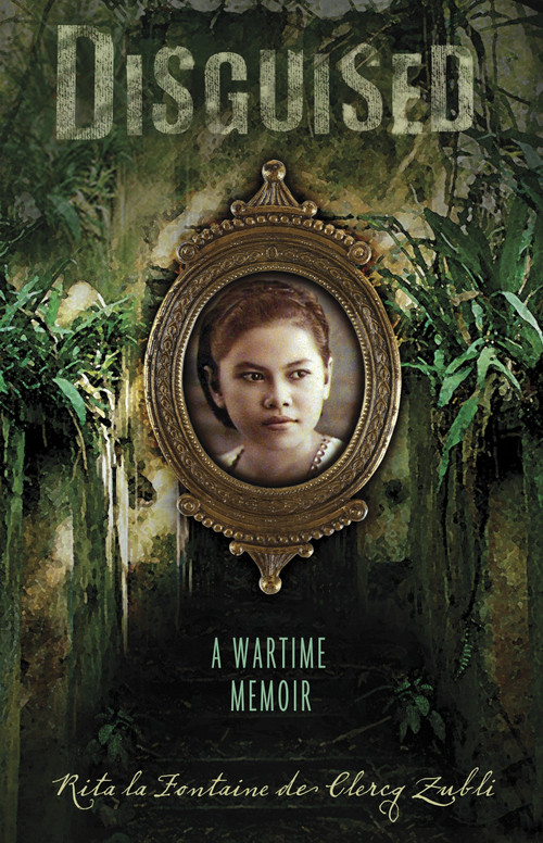 Disguised (A Wartime Memoir) by Rita de Clercq Zubli, 9780763633295