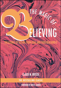 Magic of Believing by Claude M. Bristol, 9780671764128
