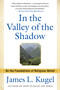 In the Valley of the Shadow (On the Foundations of Religious Belief) by James L. Kugel, 9781439130100
