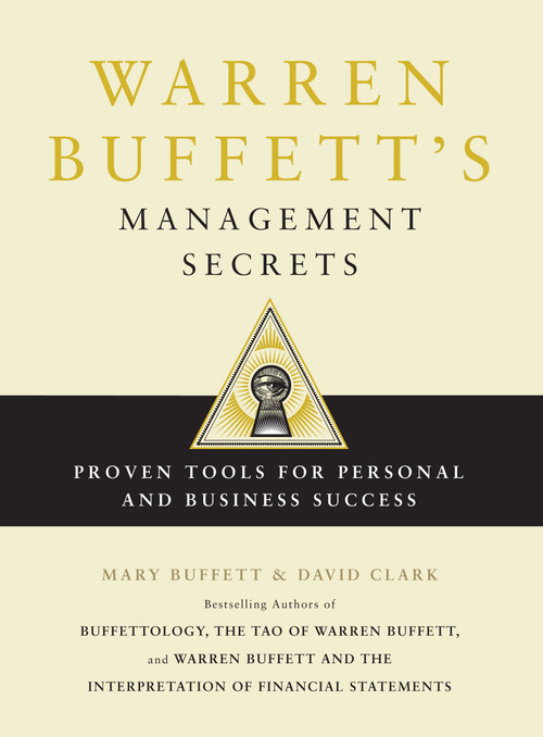 Warren Buffett's Management Secrets (Proven Tools for Personal and Business Success) by Mary Buffett, David Clark, 9781439149379