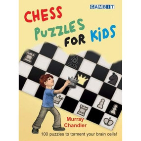 Chess Puzzles for Kids by Murray Chandler, 9781906454401