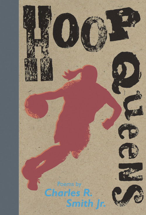 Hoop Queens by Charles R. Smith Jr., 9780763635619